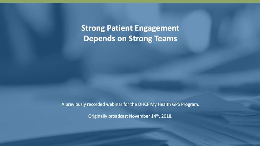 Strong Patient Engagement Depends on Strong Teams
