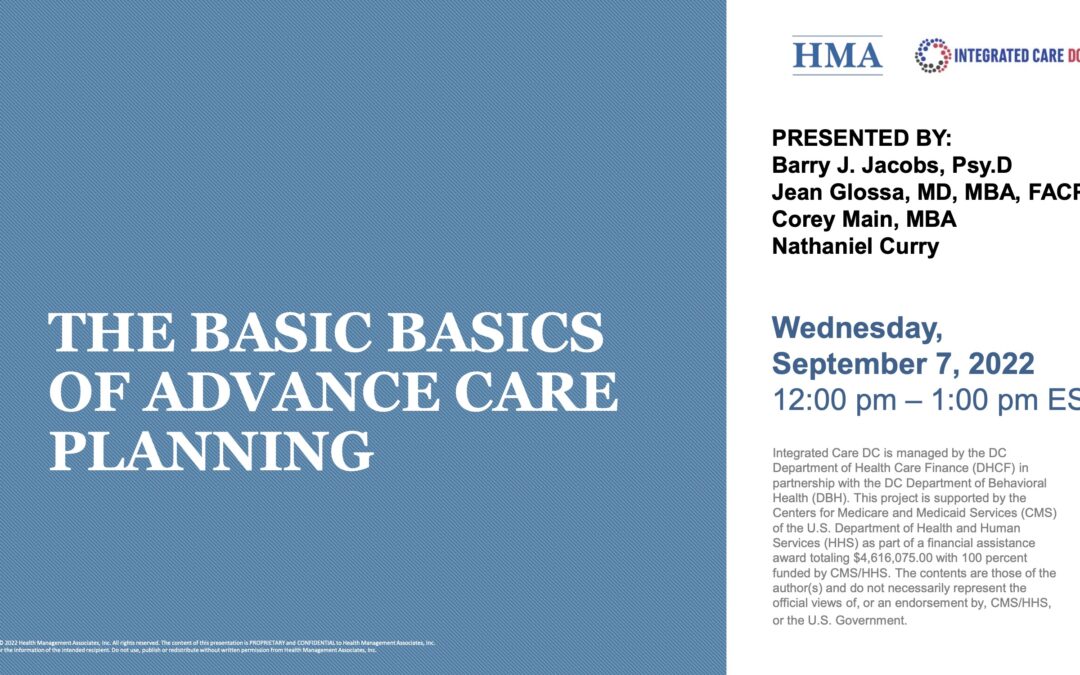 The Basic Basics of Advance Care Planning—What It Is, Why It’s Helpful, & How to Ensure It Matters (Advance Directive and Person-Centered Care Planning Series 1)