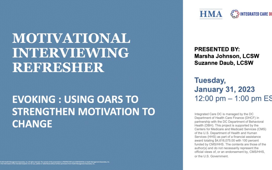 Motivational Interviewing Refresher: Using Open Ended Questions, Affirmations, Reflection & Summarizing (OARS) Skills to Strengthen Motivation to Change (Motivational Interviewing Series, Part 1)